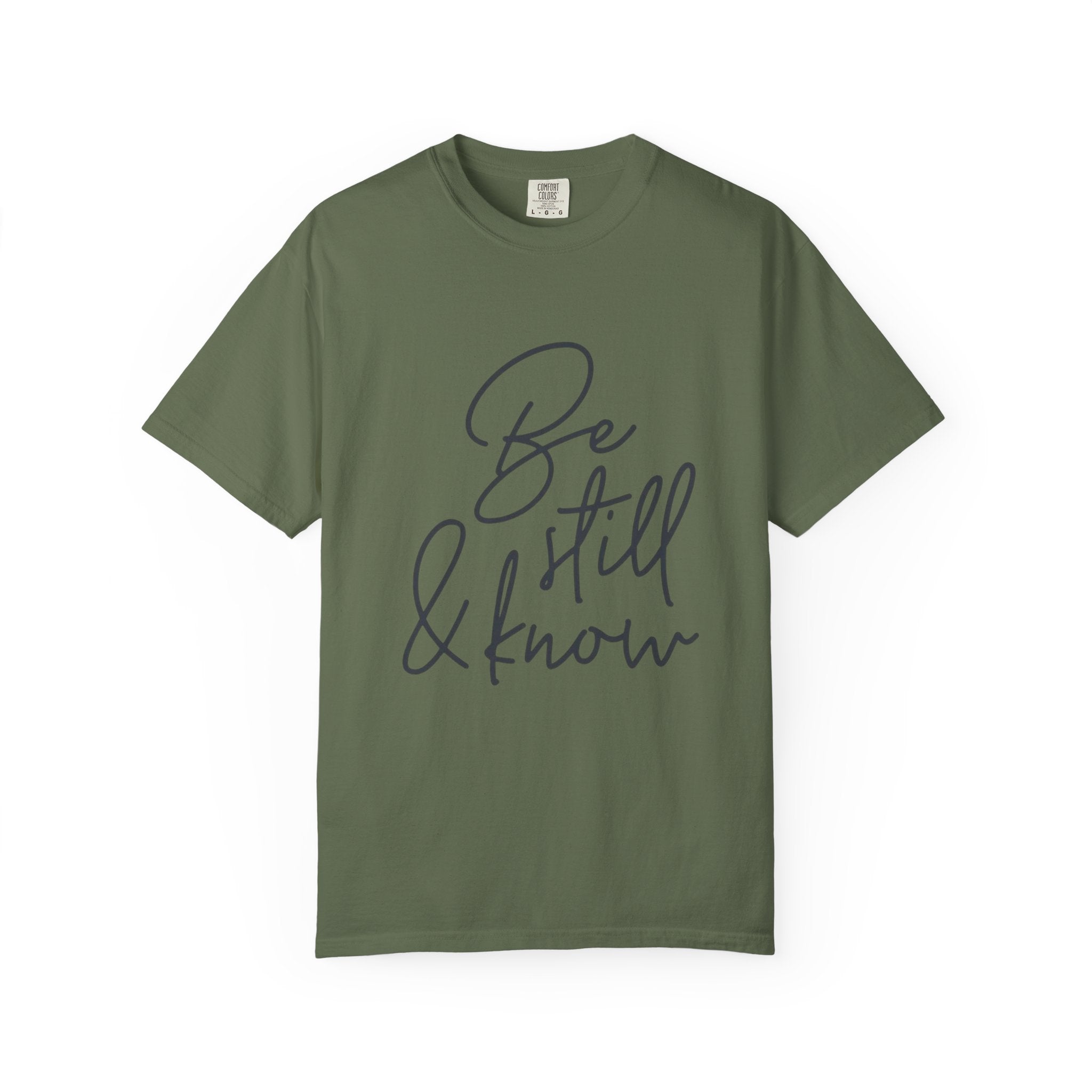 Be Still & Know T-Shirt — Inspirational Scripture Graphic Tee