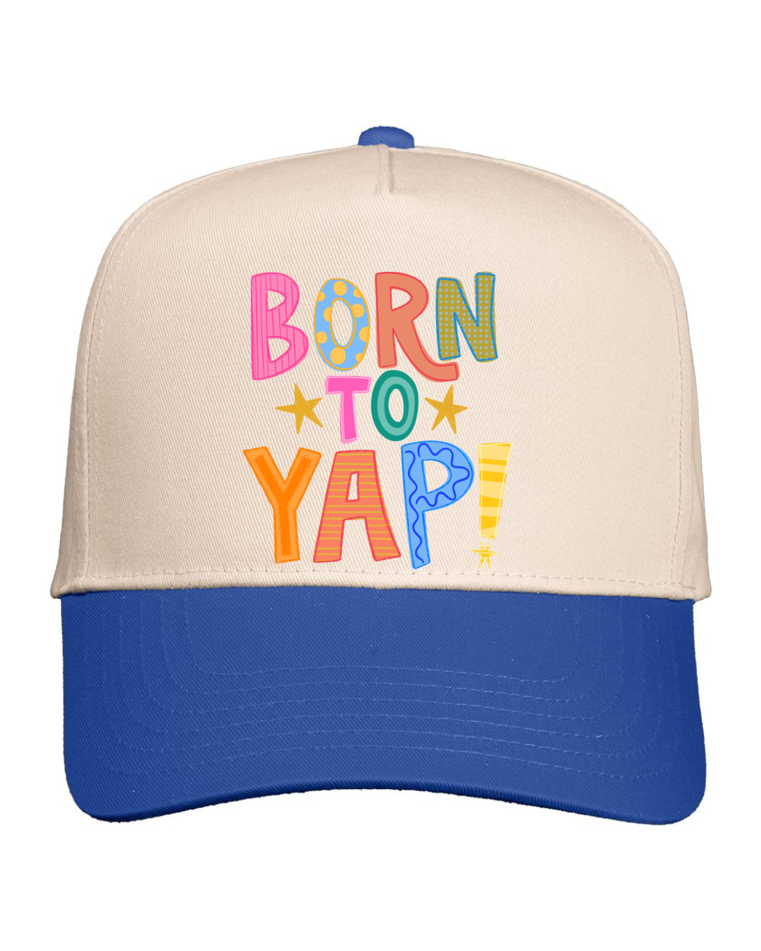 Born to Yap Hat.