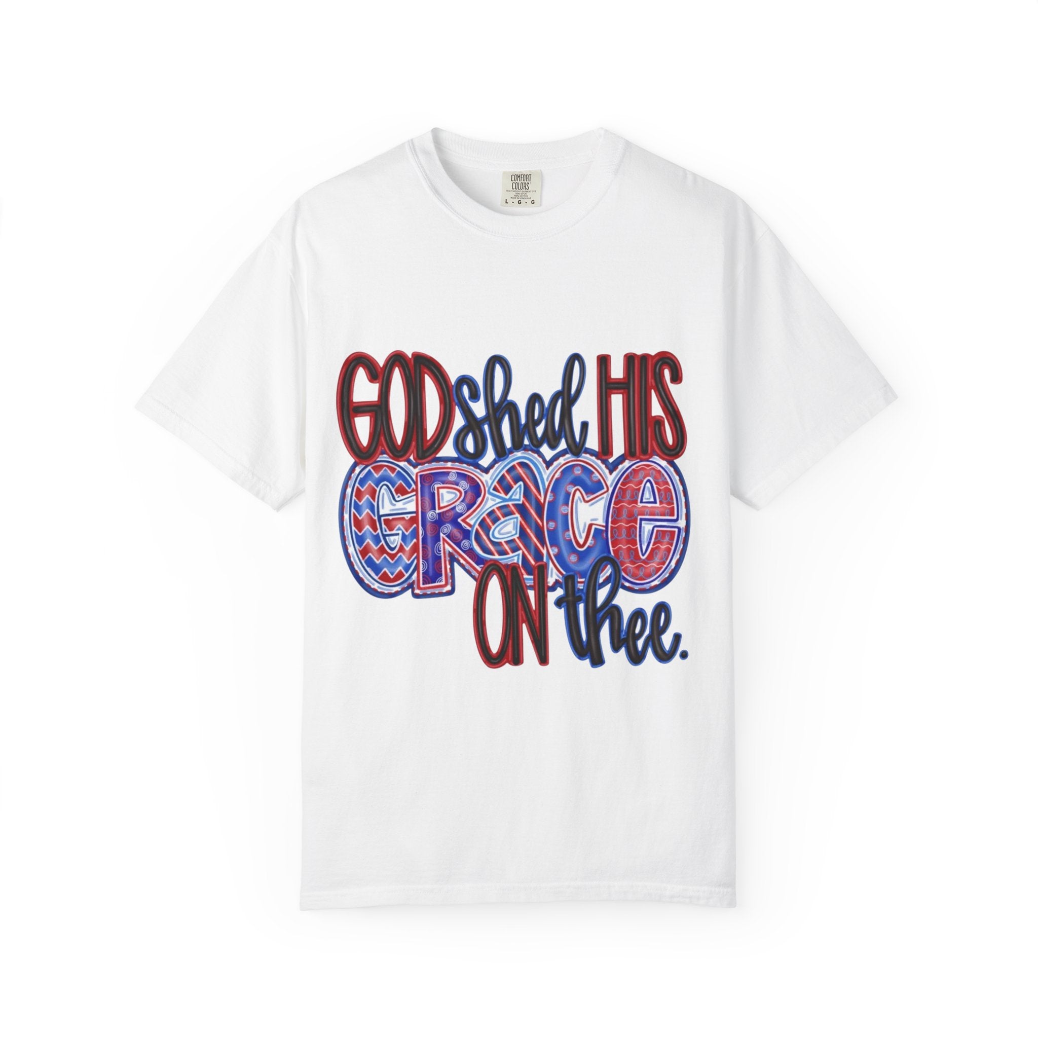 God Shed His Grace On Thee T-Shirt — Patriotic Christian Tee