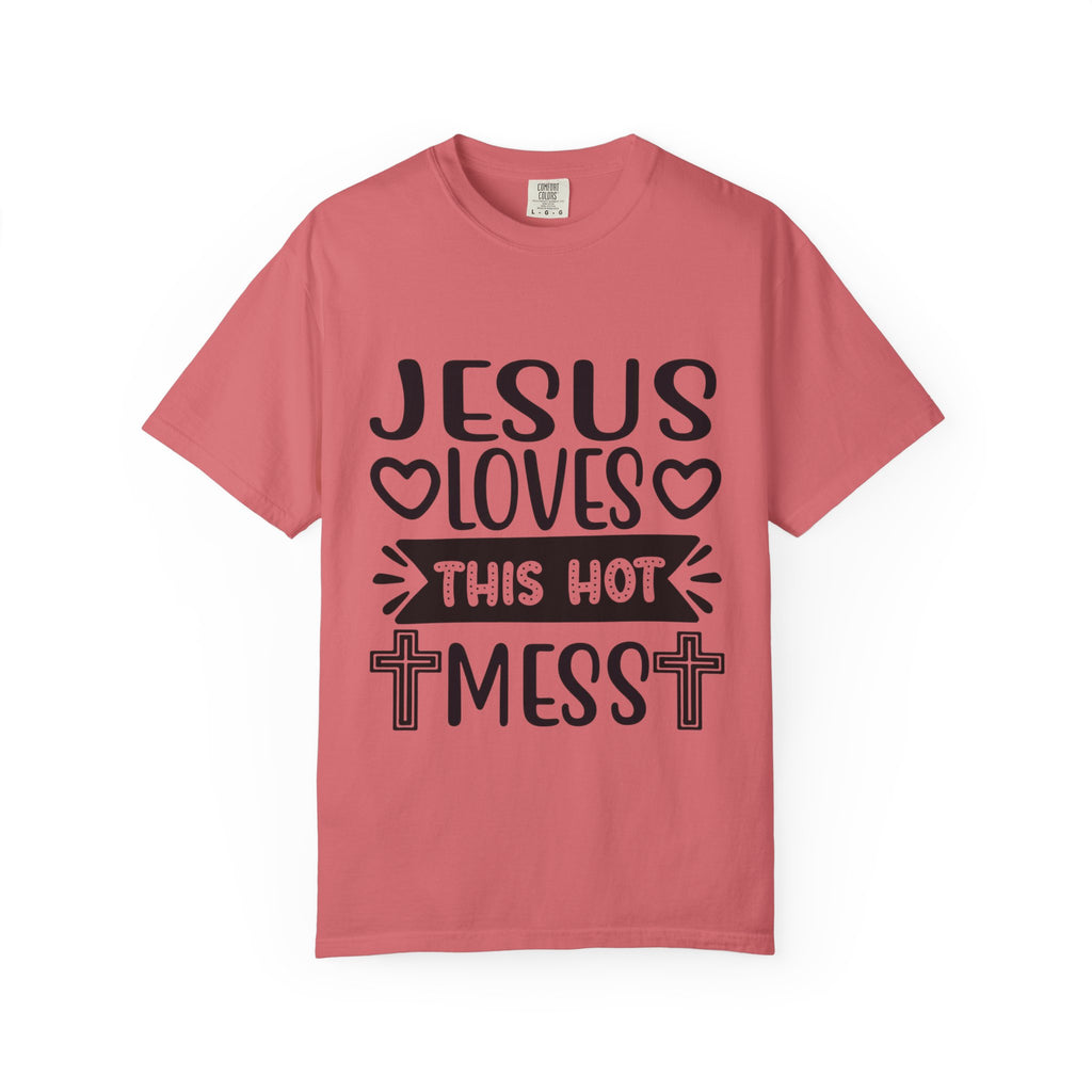 Jesus Loves This Hot Mess T-Shirt - Christian Faith Graphic Tee