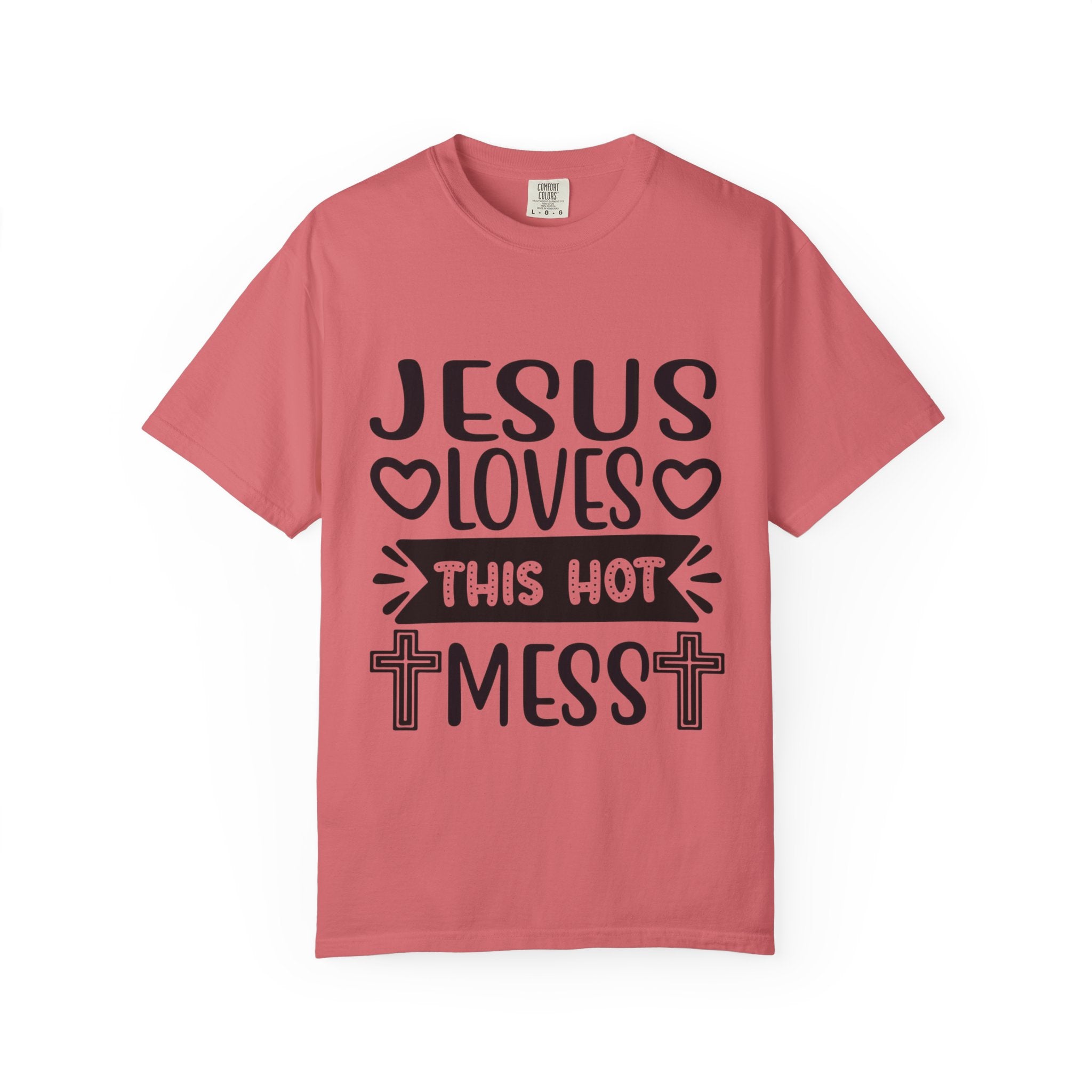 Jesus Loves This Hot Mess T-Shirt - Christian Faith Graphic Tee