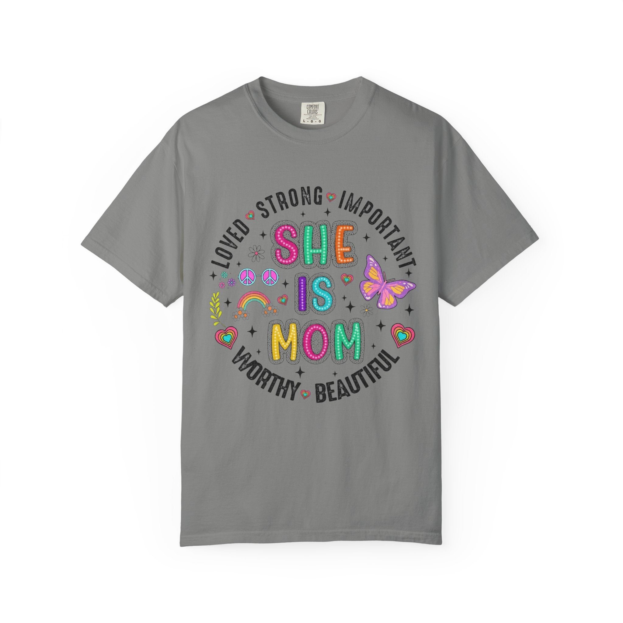 She Is Mom T-Shirt — Positive Mom Pride Graphic Tee