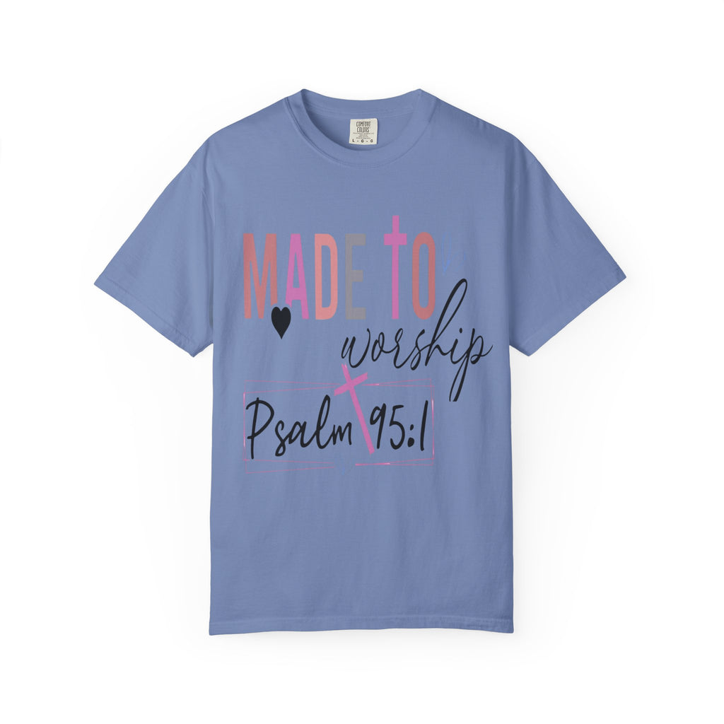 Made to Worship T-Shirt