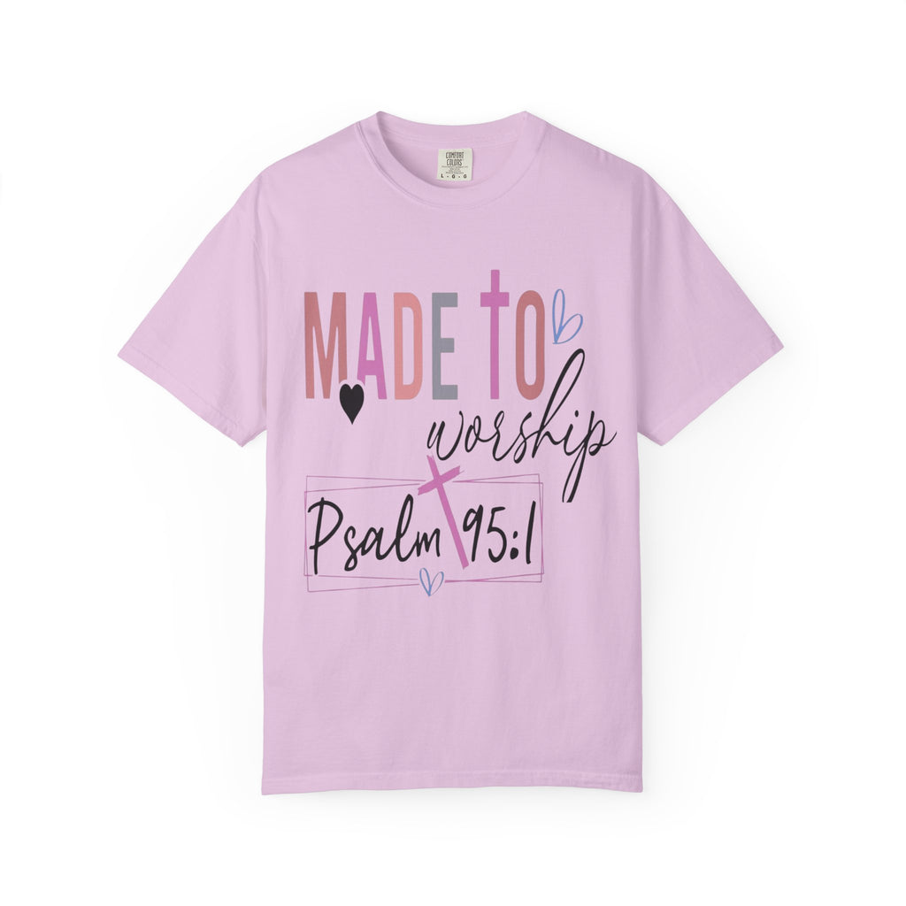 Made to Worship T-Shirt