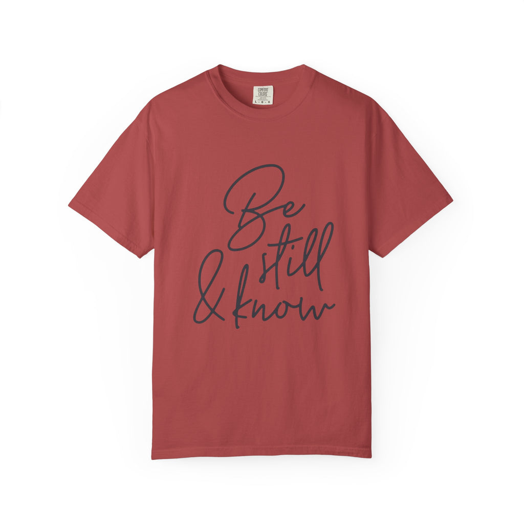Be Still & Know T-Shirt
