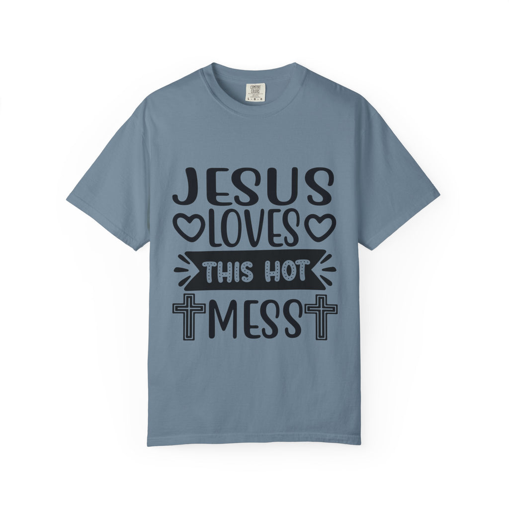 Jesus Loves This Hot Mess T-Shirt - Christian Faith Graphic Tee