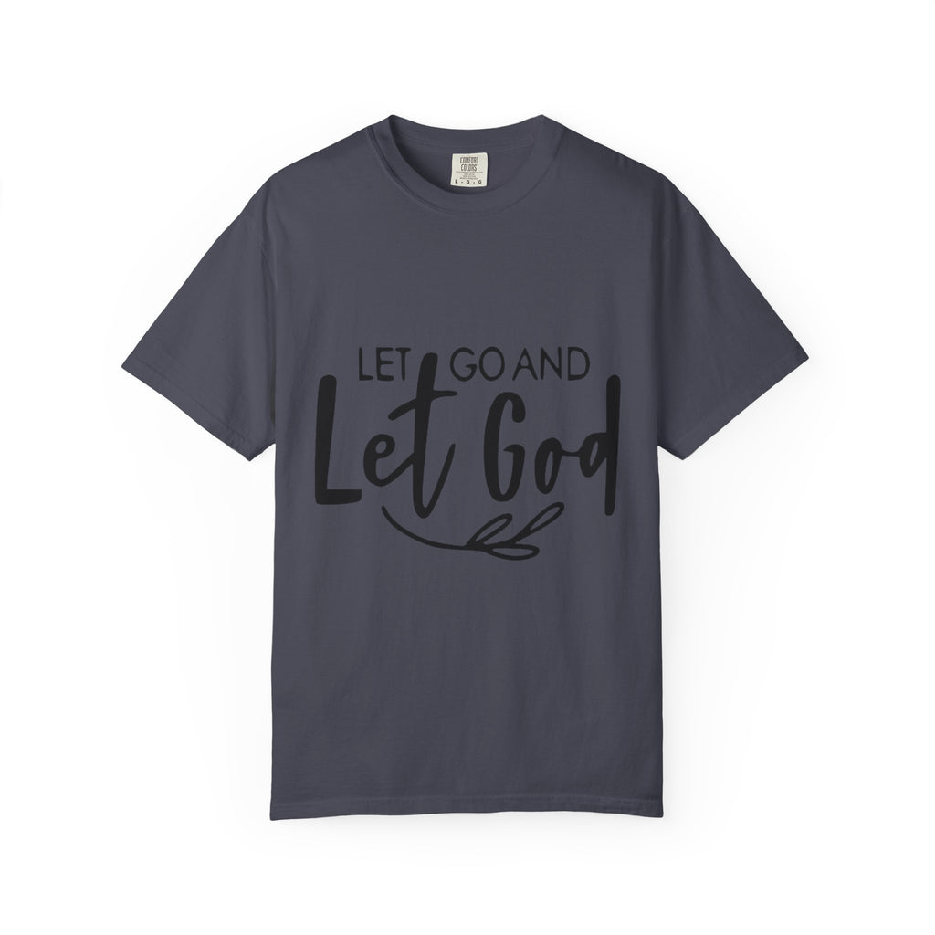 Let Go and Let God T-Shirt — Christian Faith Inspirational Tee