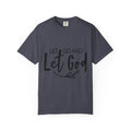 Let Go and Let God T-Shirt — Christian Faith Inspirational Tee