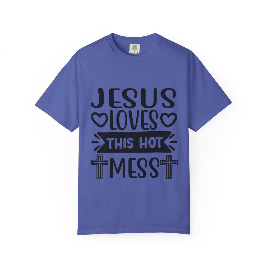 Jesus Loves This Hot Mess T-Shirt - Christian Faith Graphic Tee