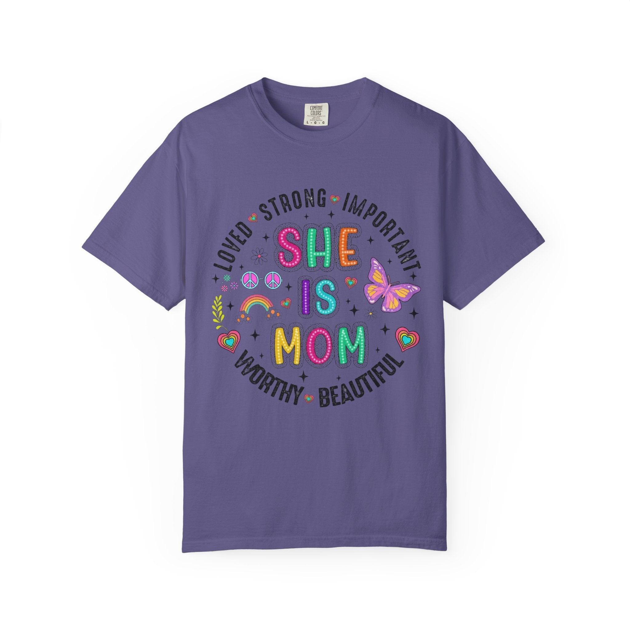 She Is Mom T-Shirt — Positive Mom Pride Graphic Tee