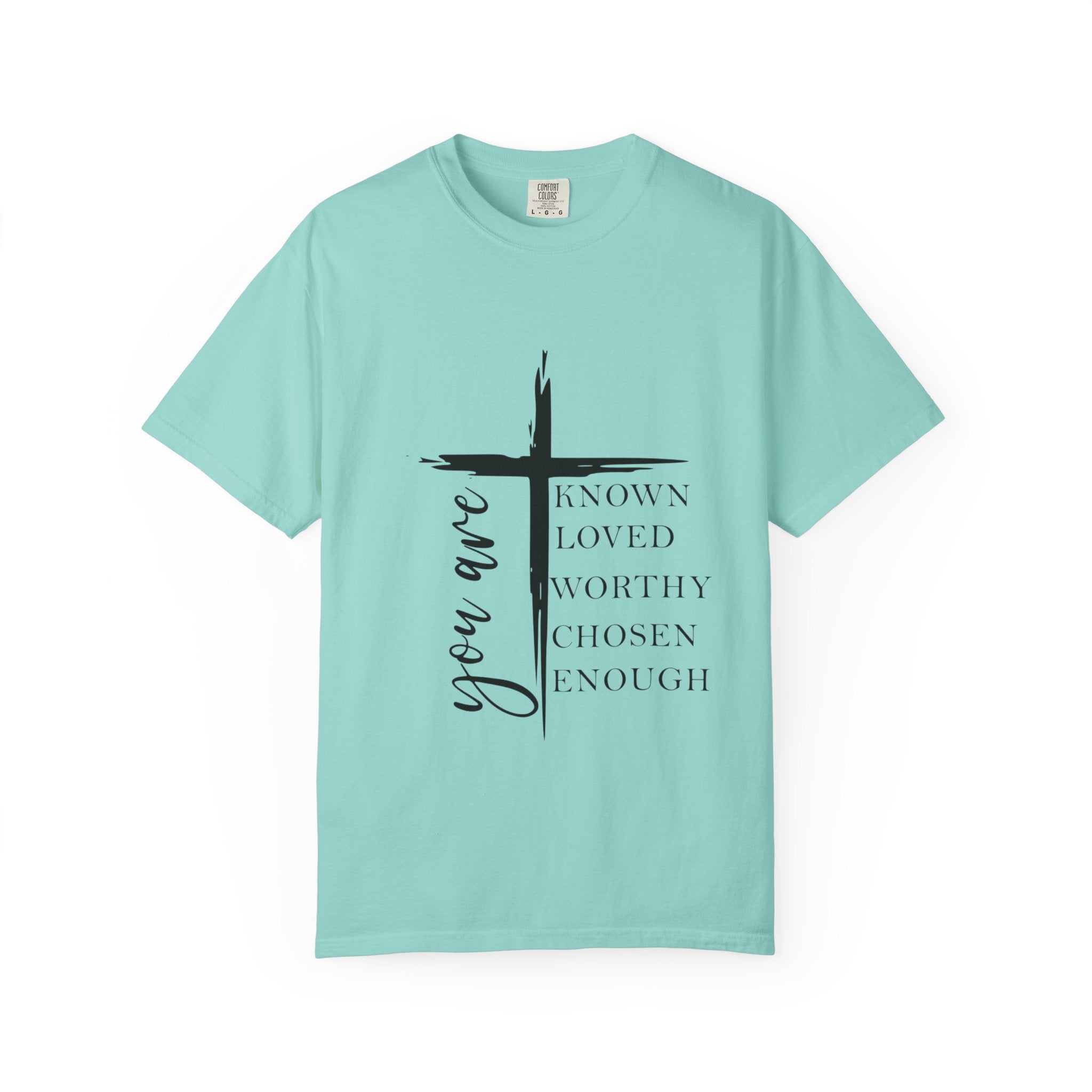 Faith Cross T-Shirt — "You Are" Inspirational Christian Tee (Known, Loved, Worthy, Chosen, Enough)