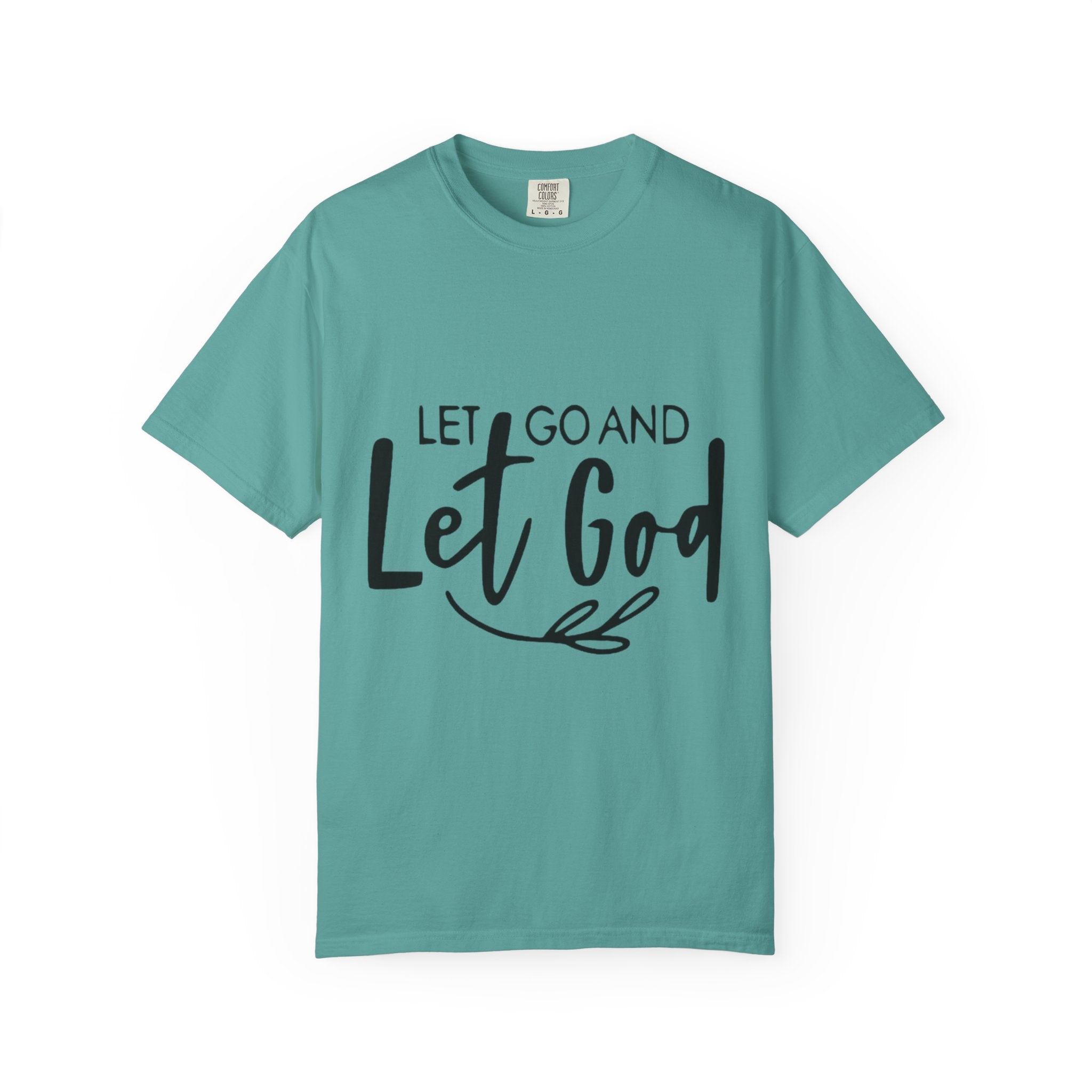 Let Go and Let God T-Shirt — Christian Faith Inspirational Tee