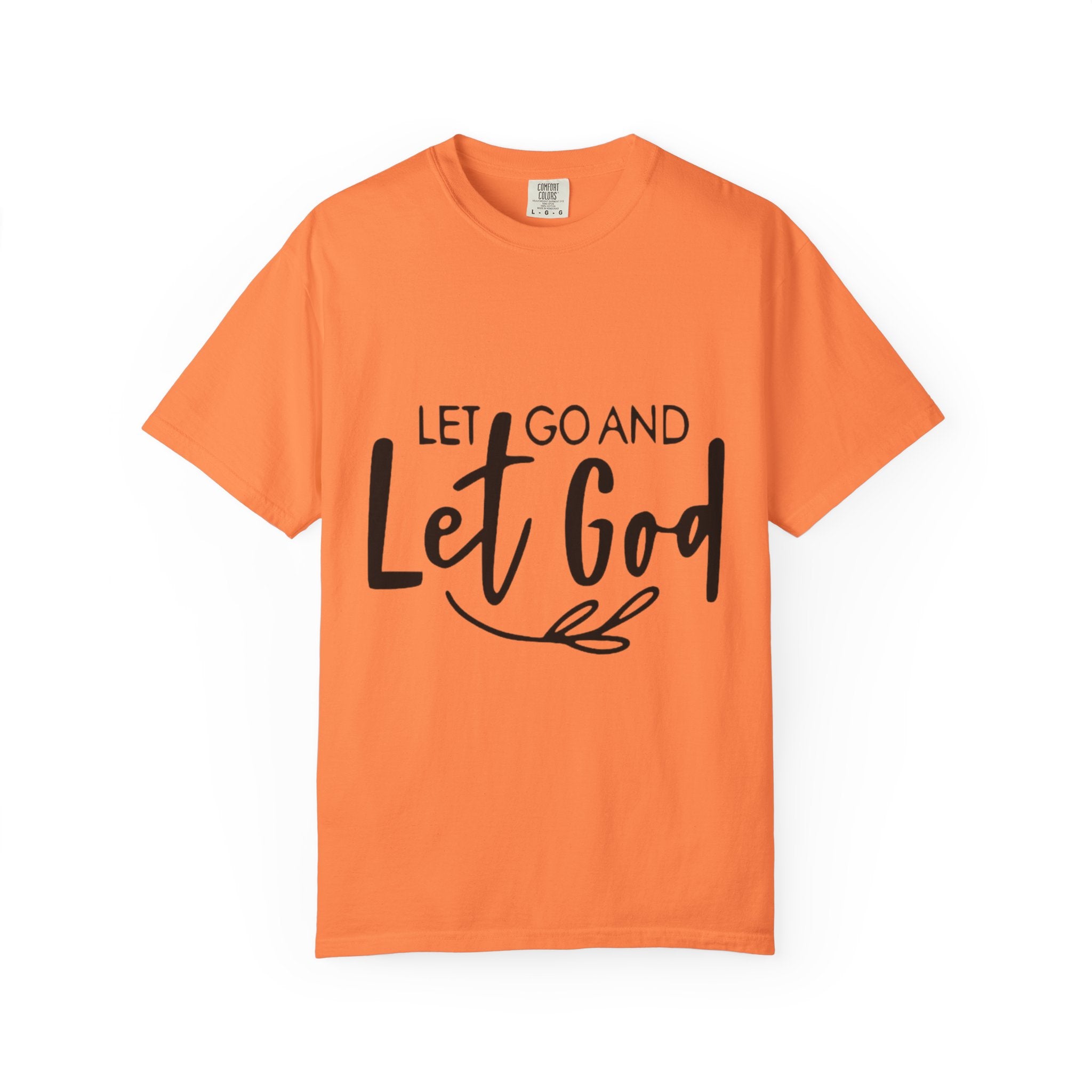 Let Go and Let God T-Shirt — Christian Faith Inspirational Tee