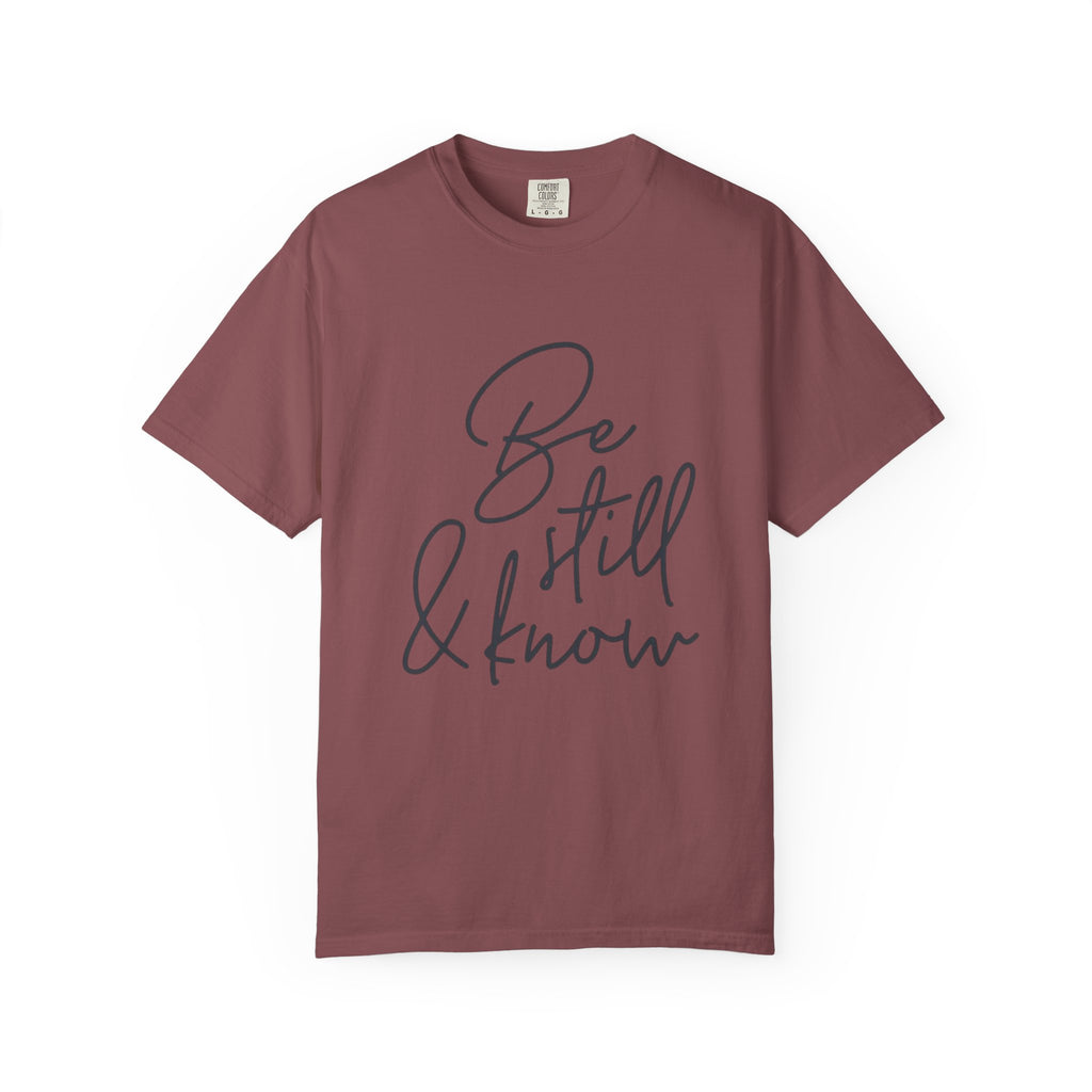 Be Still & Know T-Shirt