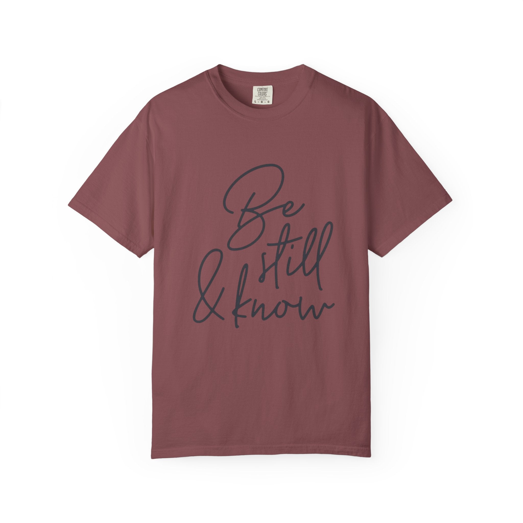 Be Still & Know T-Shirt — Inspirational Scripture Graphic Tee