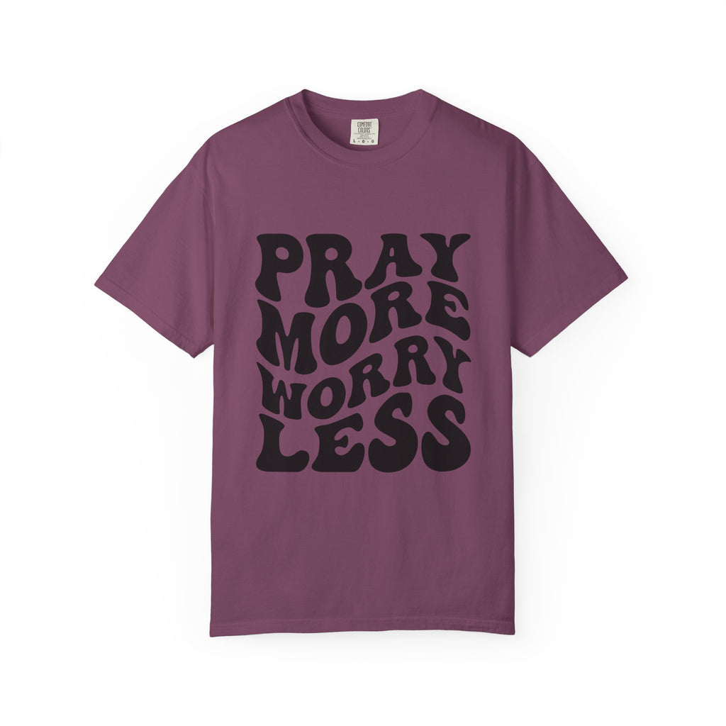 Pray More Worry Less T-Shirt