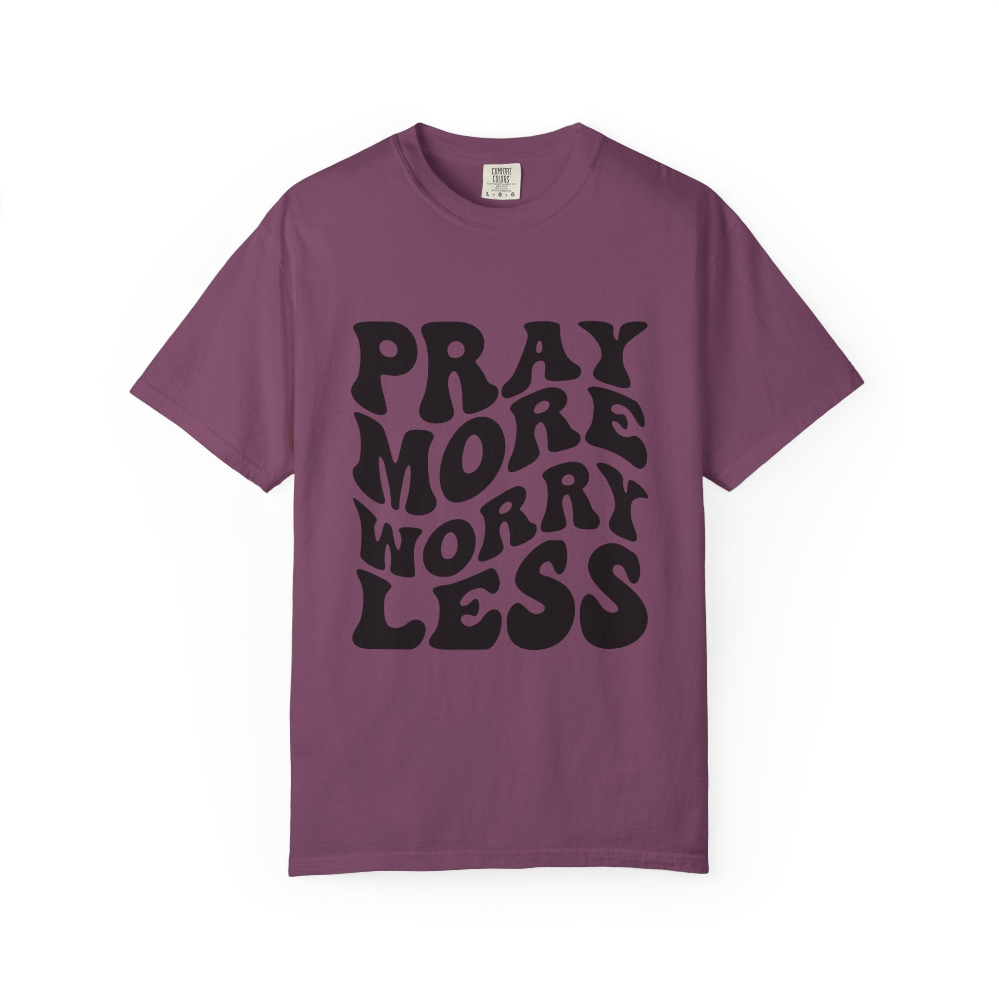 Pray More Worry Less T-Shirt
