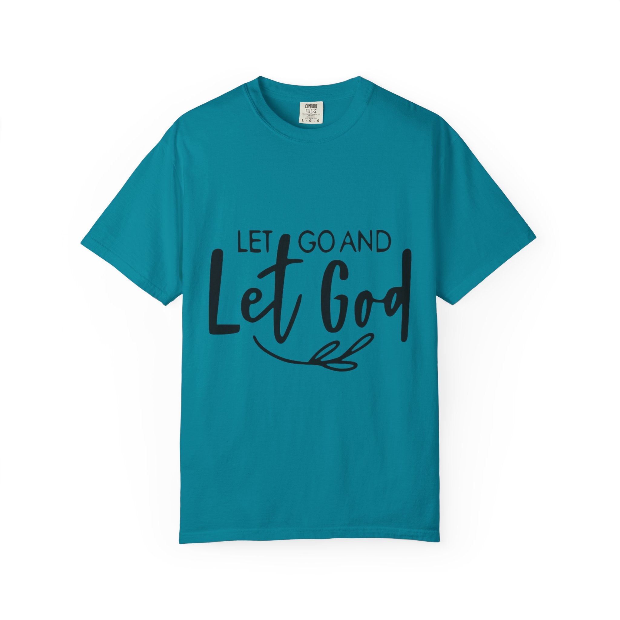 Let Go and Let God T-Shirt — Christian Faith Inspirational Tee