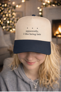 Apparently I Like Being Late Hat.