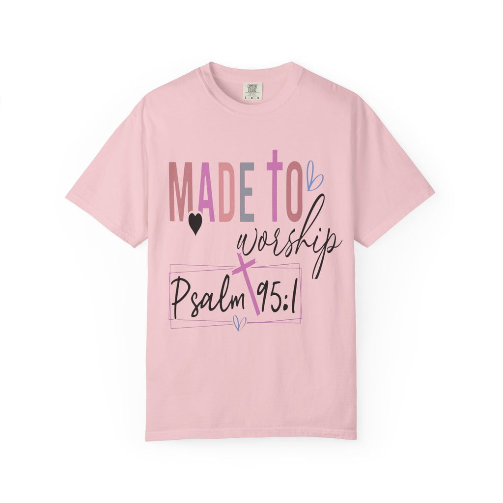 Made to Worship T-Shirt