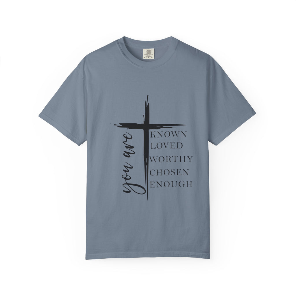 Faith Cross T-Shirt — "You Are" Inspirational Christian Tee (Known, Loved, Worthy, Chosen, Enough)