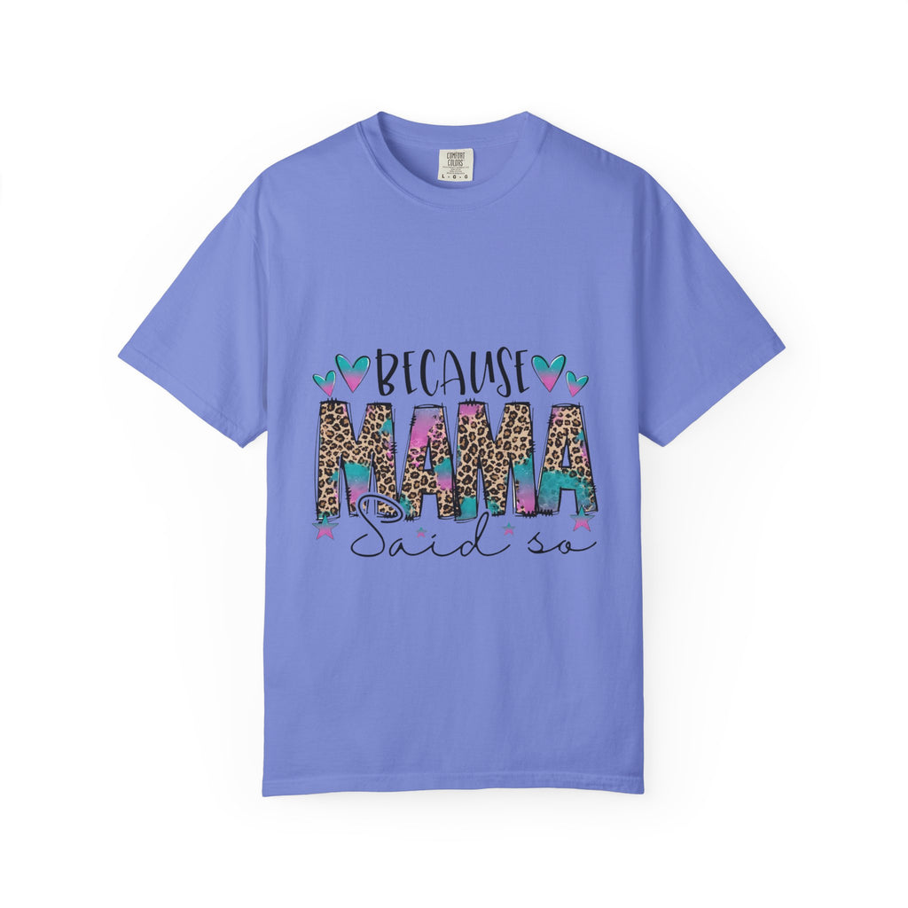 Because Mama Said So T-Shirt — Leopard & Floral Mom Tee