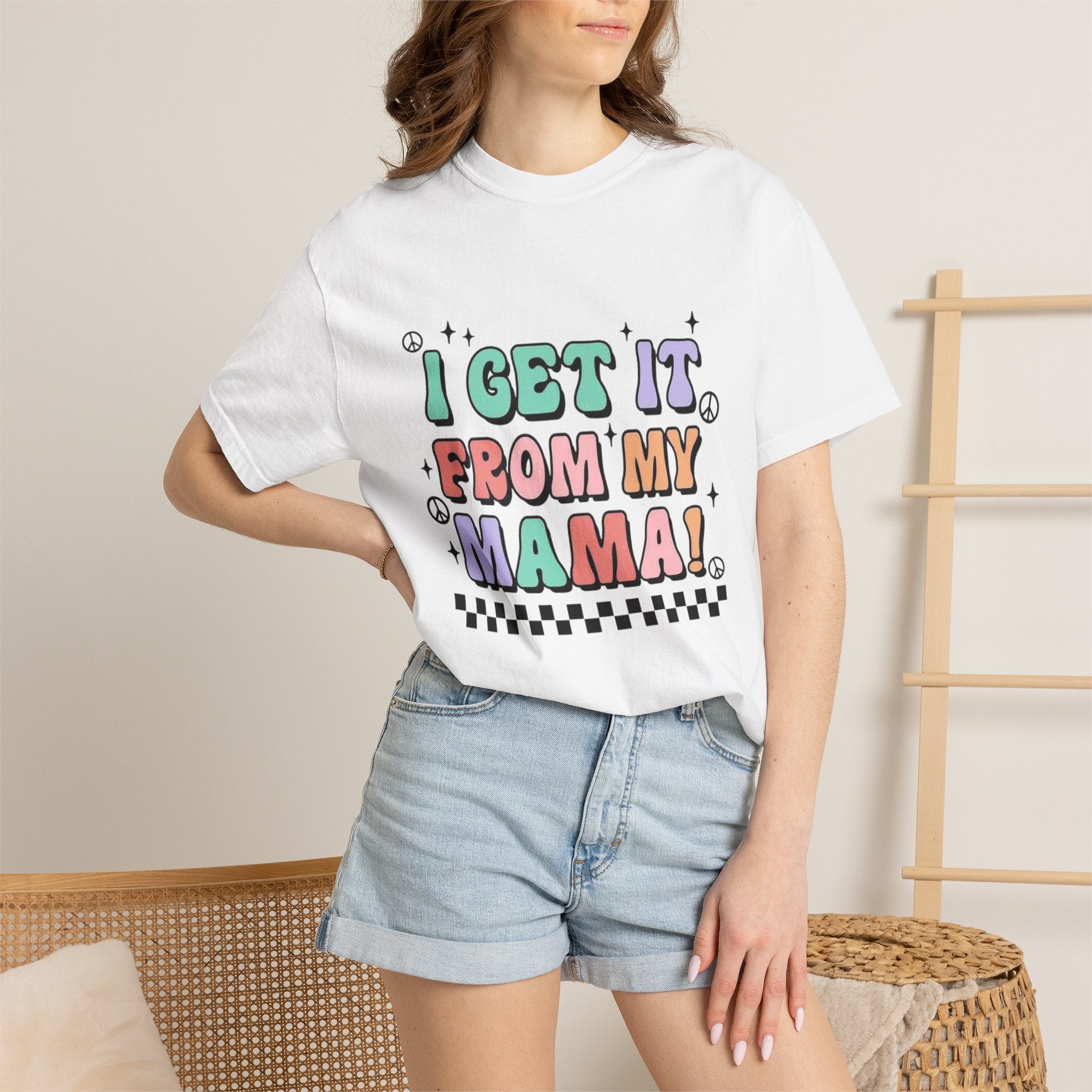 I Get It From My Mama T-Shirt — Cute Retro Mom Quote Tee for Mother's Day