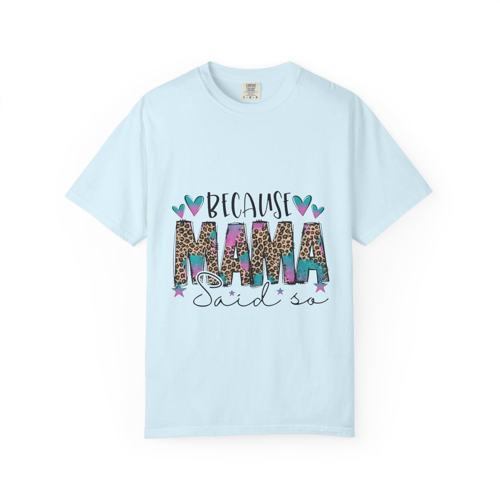 Because Mama Said So T-Shirt — Leopard & Floral Mom Tee