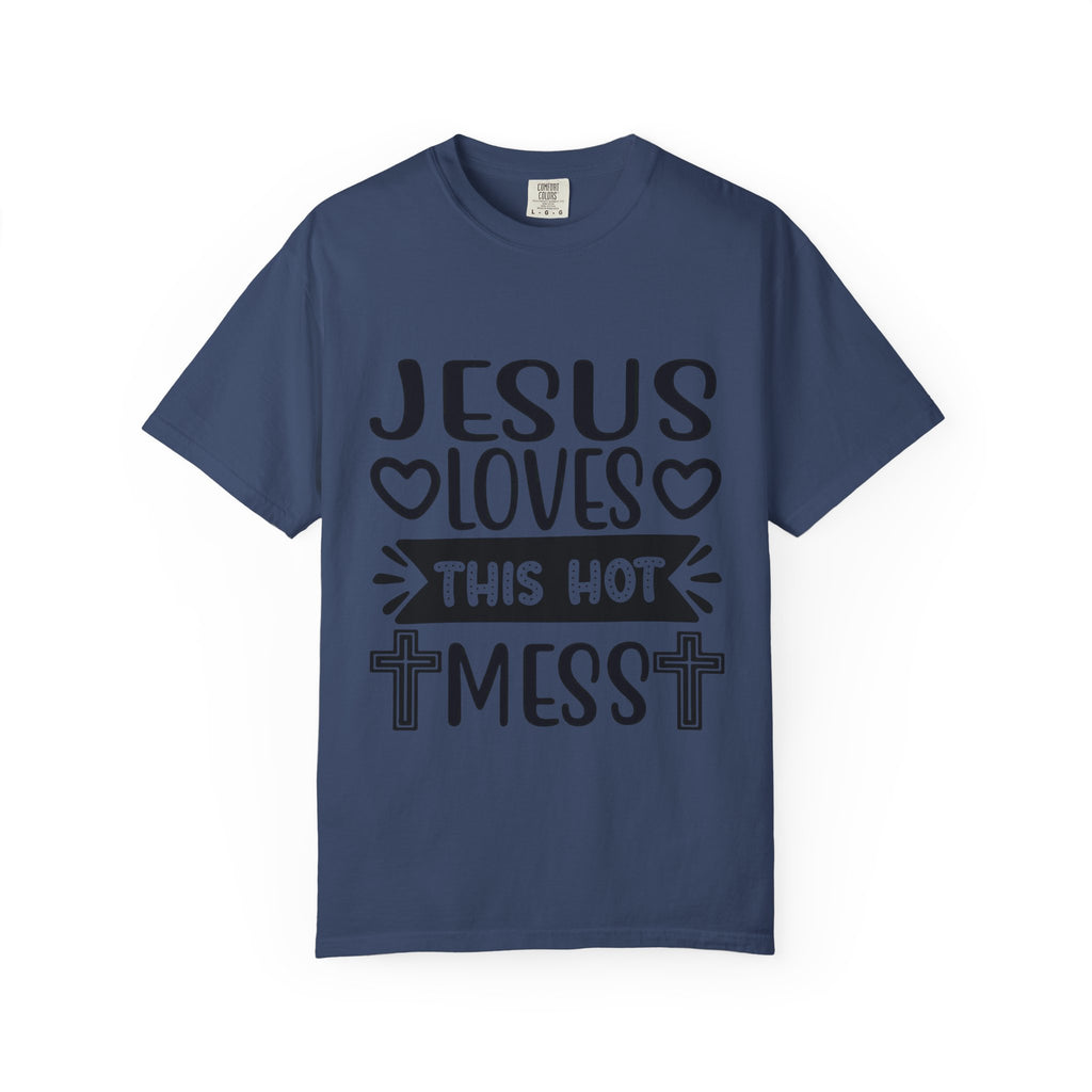 Jesus Loves This Hot Mess T-Shirt - Christian Faith Graphic Tee