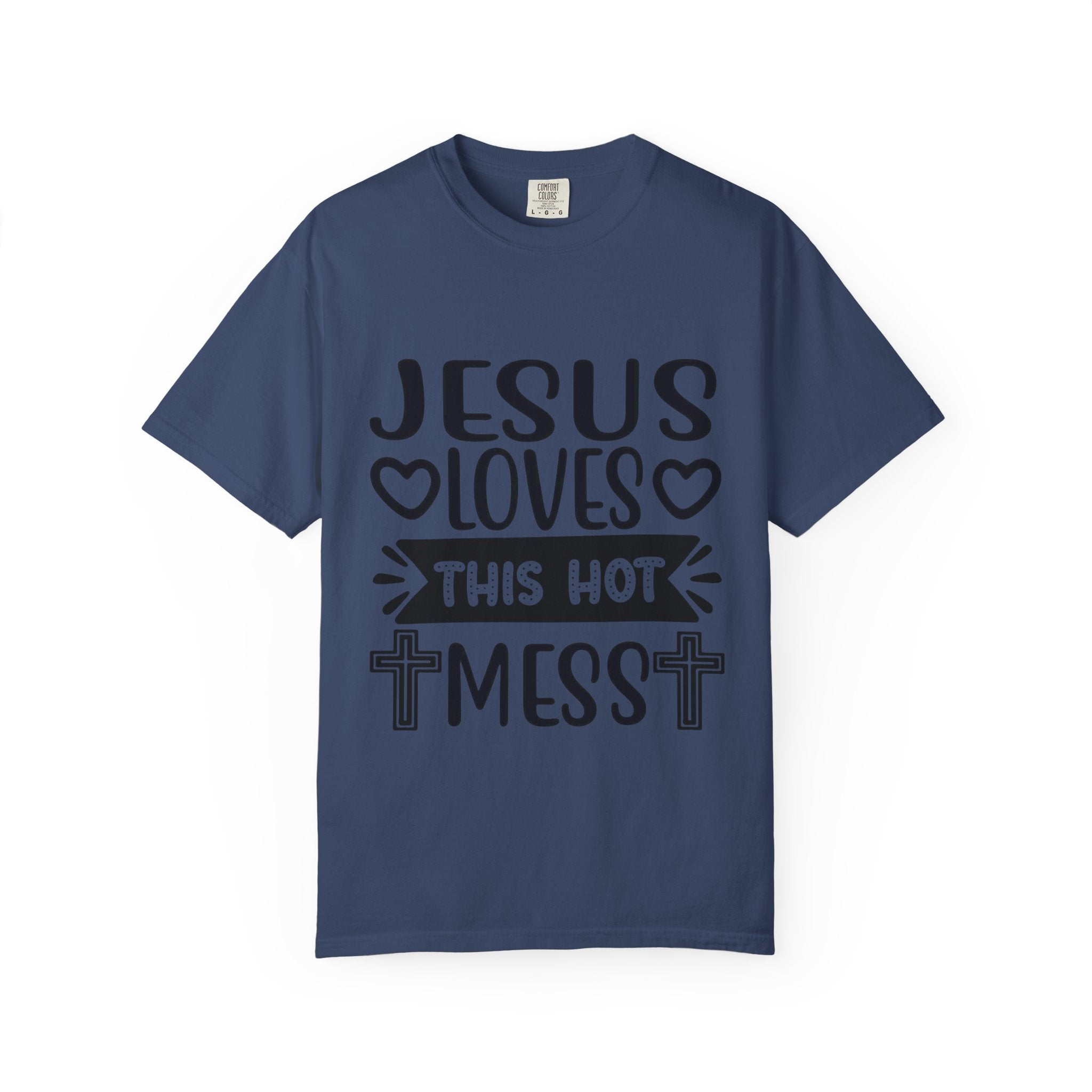 Jesus Loves This Hot Mess T-Shirt - Christian Faith Graphic Tee