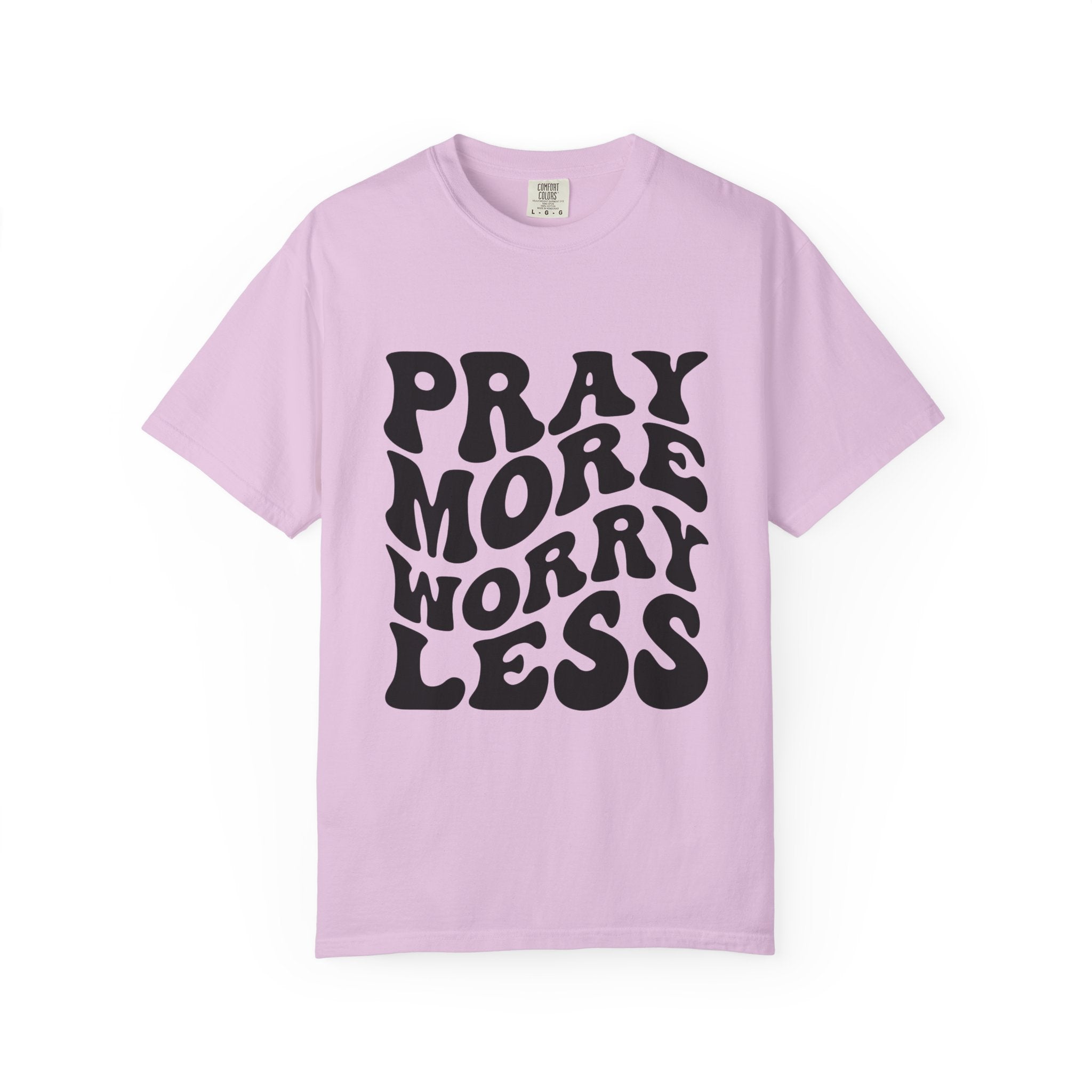 Pray More Worry Less T-Shirt