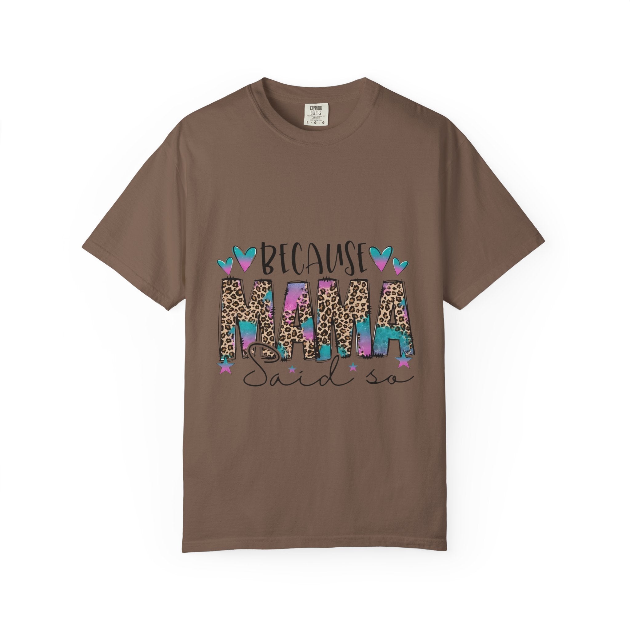 Because Mama Said So T-Shirt — Leopard & Floral Mom Tee