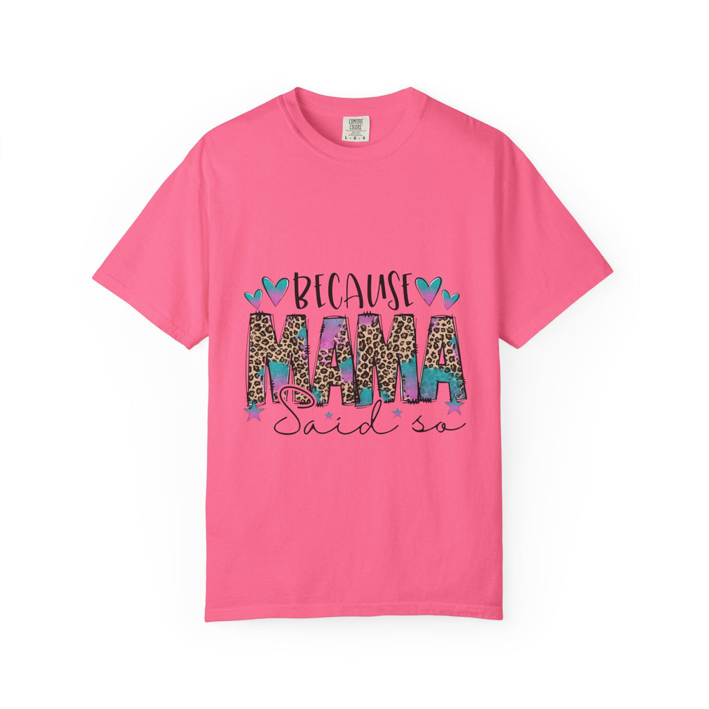 Because Mama Said So T-Shirt — Leopard & Floral Mom Tee