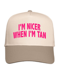 I’m Nicer When I’m Tan Hat.